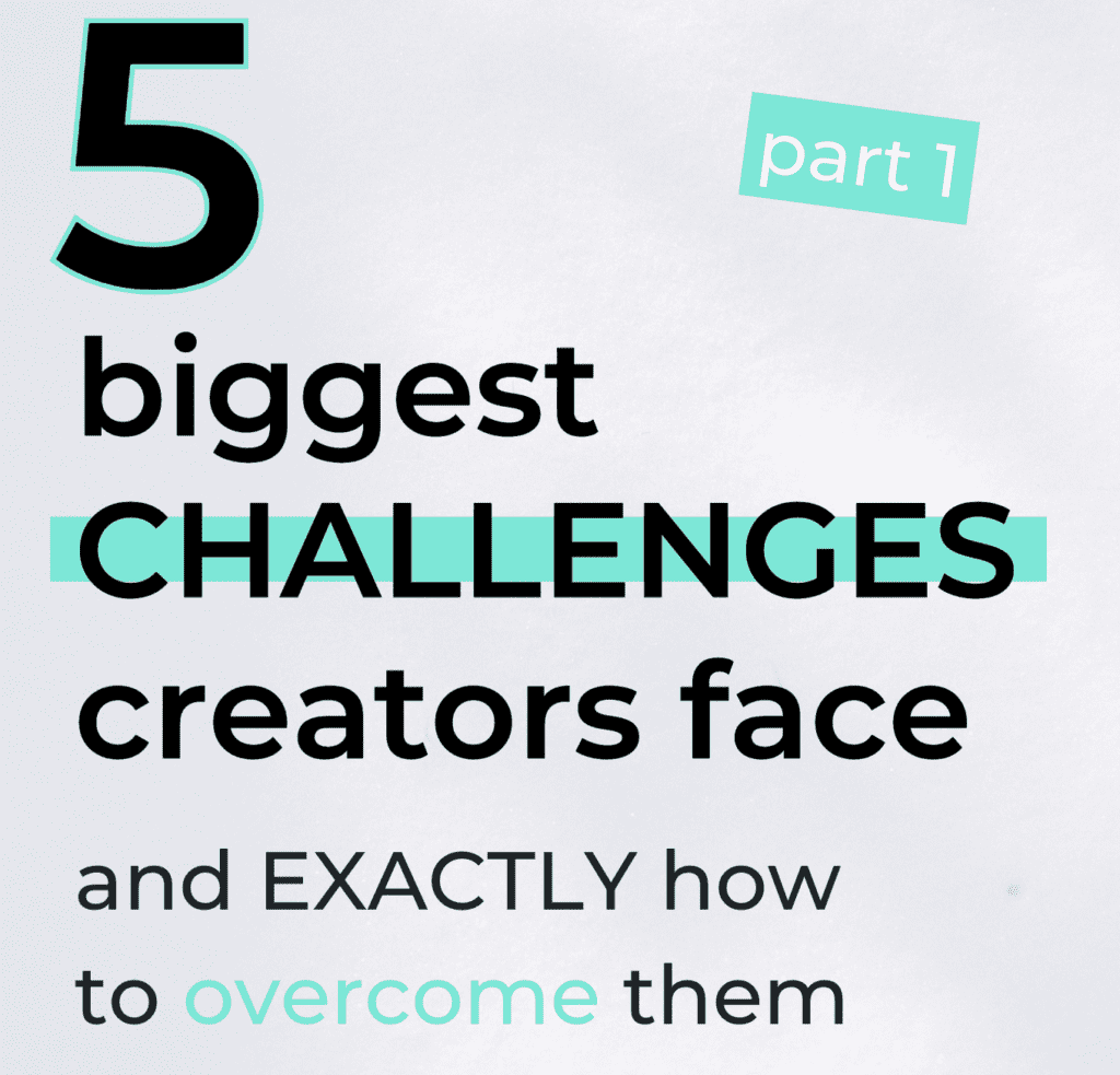 Text: 5 Biggest Challenges creators face and exactly how to overcome them